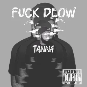 Fuck Dlow by Bankroll Tanna