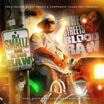 The Streets Love Blood Raw by Blood Raw