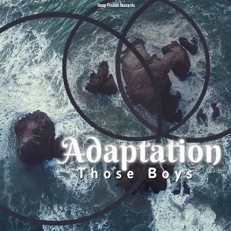 Adaptation by Those Boys