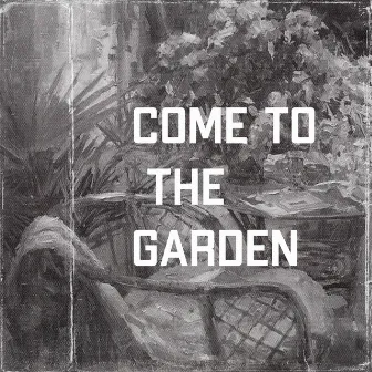 Come to the Garden by E-ONE