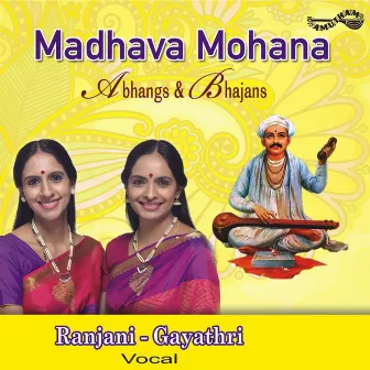 Madhava Mohana by Ranjani-Gayatri