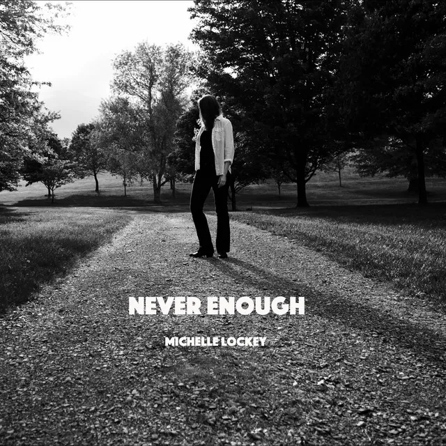 Never Enough