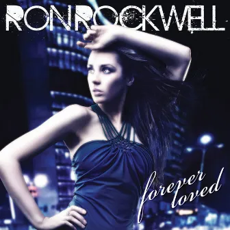 Forever Loved by Ron Rockwell