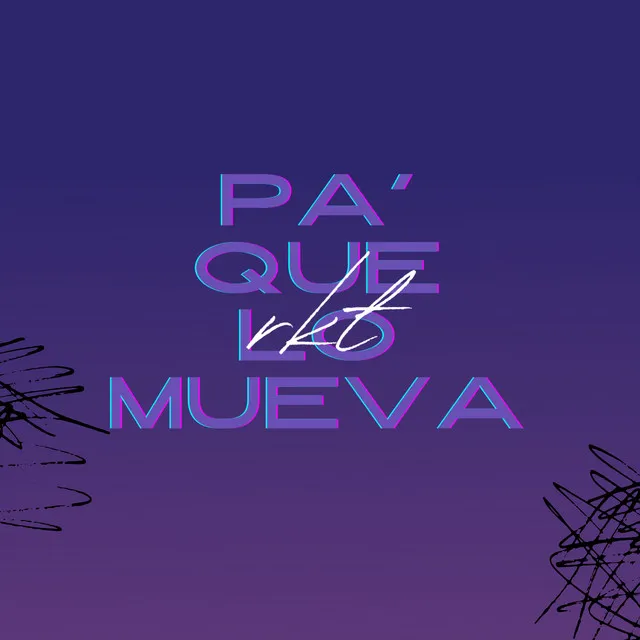 Pa' Que Lo Mueva (Rkt) - Remix