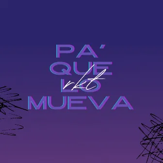 Pa' Que Lo Mueva (Rkt) [Remix] by Alaan fonseca DJ