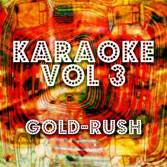 Karaoke Gold-Rush, Vol. 3 by The Karaoke Machine