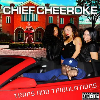 Traps And Tribulations by Chief Cheeroke