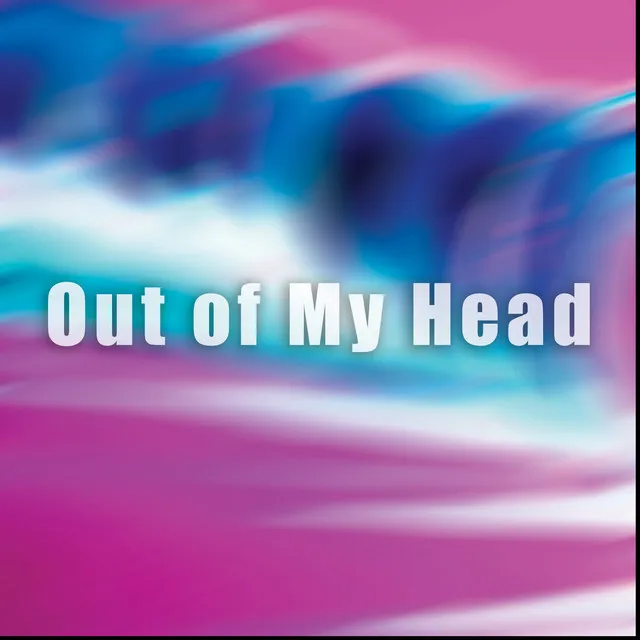 Out of My Head