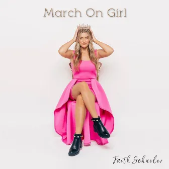 March on Girl by Faith Schueler