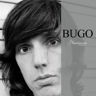 Bugo - The Platinum Collection (Remastered) by Bugo