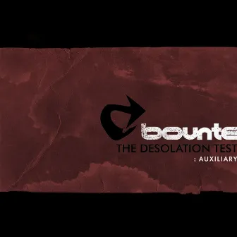 The Desolation Test: Auxiliary (Instrumental) by Bounte