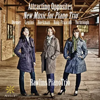 Attracting Opposites by Rawlins Piano Trio, The