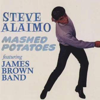 Mashed Potatoes by Steve Alaimo