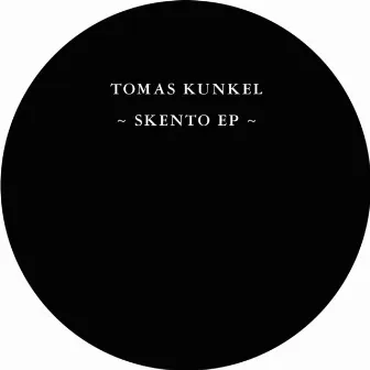 Skento EP by Tomas Kunkel