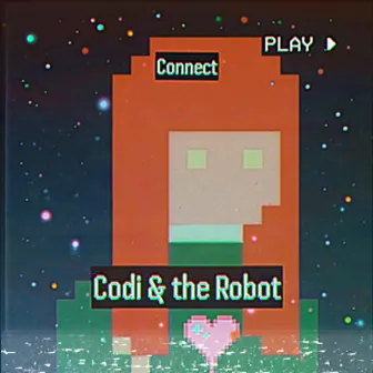 Connect by Codi & the Robot