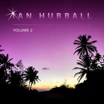 Ian Hubball, Vol. 2 by Ian Hubball