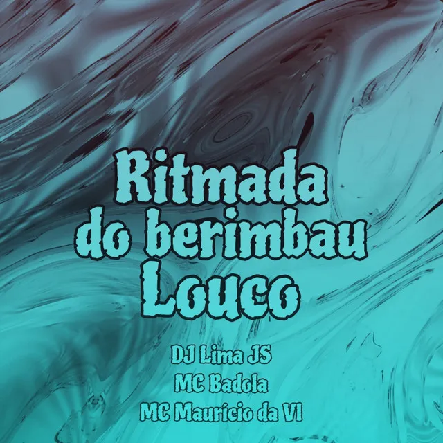 Ritmada do Berimbau Louco