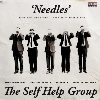 Needles by The Self Help Group