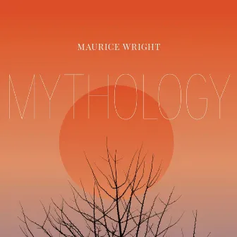 Maurice Wright: Mythology by Maurice Wright