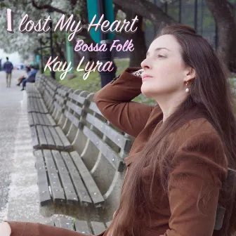 I Lost My Heart by Kay Lyra