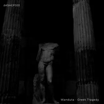 Greek Tragedy by Wanduta