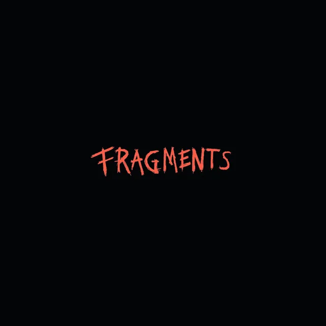 Fragments