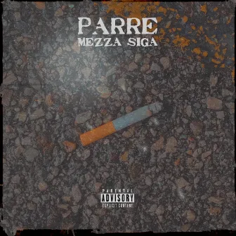 Mezza Siga by PARRE