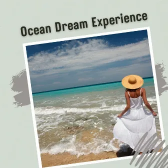 Ocean Dream Experience by Moods & Water sounds