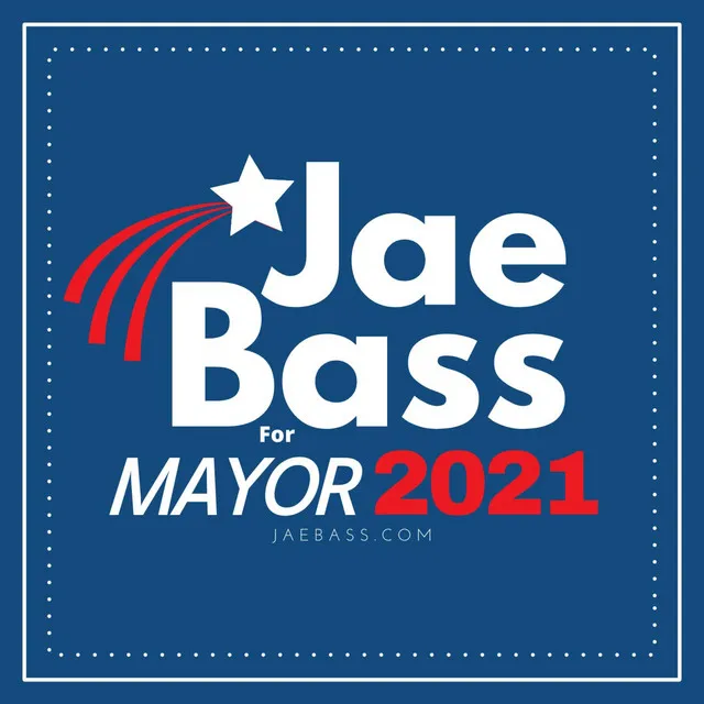 Jae Bass for Mayor