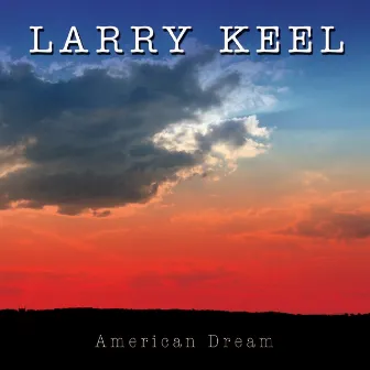 American Dream by Larry Keel