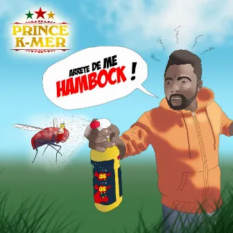 Arrête de me Hambock ! by Prince K-Mer