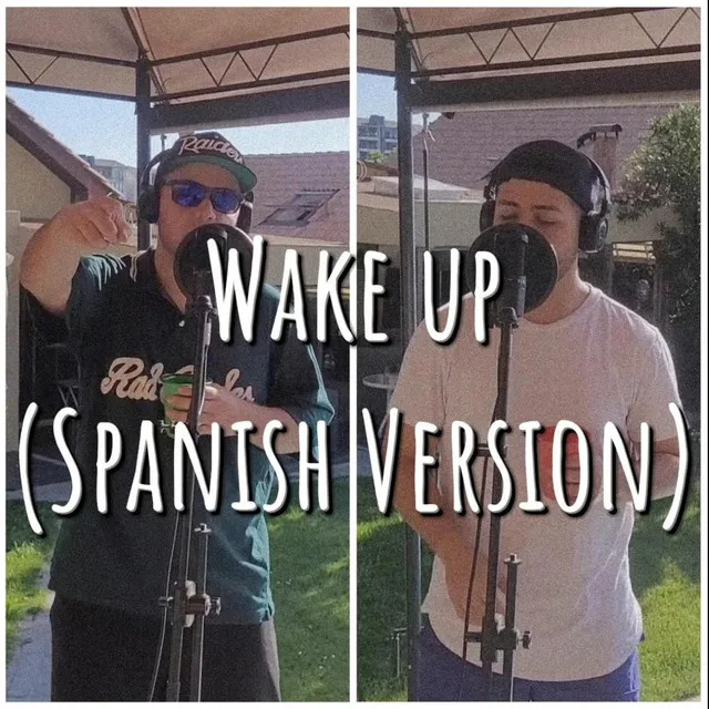 Wake up - Spanish Version