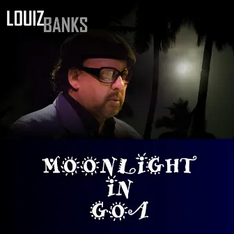 Moonlight in Goa by Louiz Banks