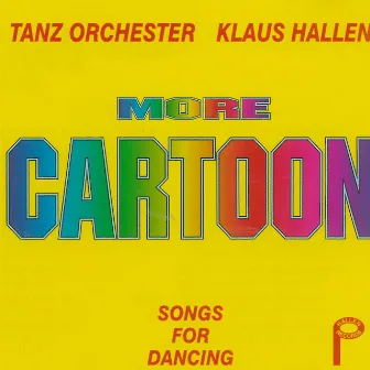 More Cartoon Songs for Dancing by Tanz Orchester Klaus Hallen