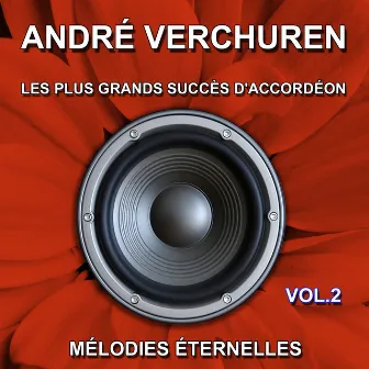 André Verchuren - Les plus grands succès d'accordéon, vol. 2 by André Verchuren et son orchestre