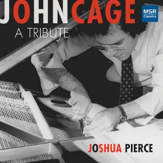 John Cage: A Tribute by Joshua Pierce