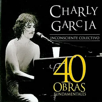 Cuarenta Obras Fundamentales (Volumen 2) by Charly García