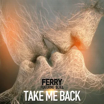 Take Me Back (feat. SIJEL) by Ferry