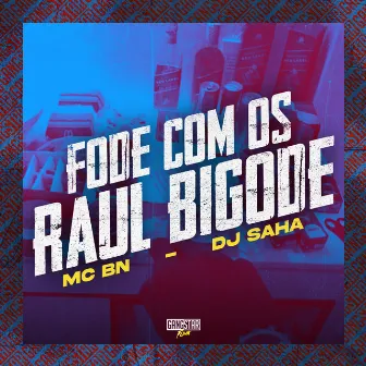 Fode Com os Raul Bigode by Dj Saha