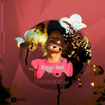 Perseverance by Kaygo Soul