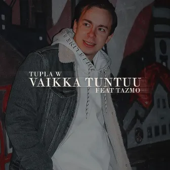 Vaikka Tuntuu by Tupla W