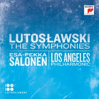 Lutoslawski: The Symphonies by Witold Lutosławski