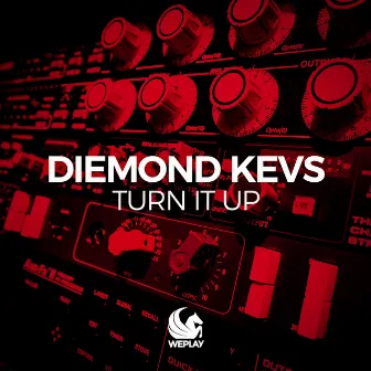 Turn It Up by Diemond'Kevs