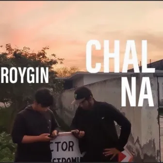 Chal Na by RoyGin