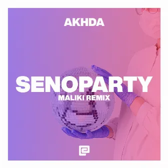 SENOPARTY - Maliki Remix by AKHDA