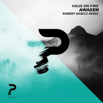 Awaken by Haus On Fire