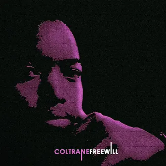 Free Will by Coltrane