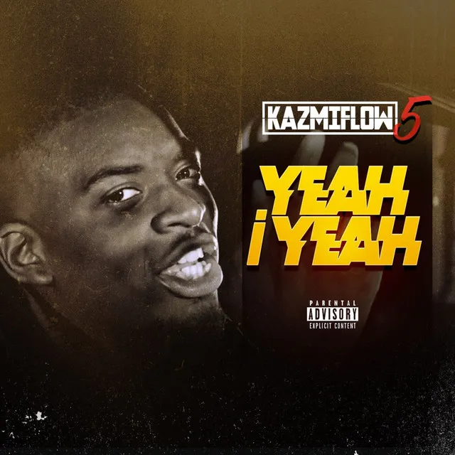 Kazmiflow #5: Yeahi Yeah