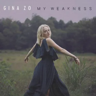 My Weakness by Gina Zo