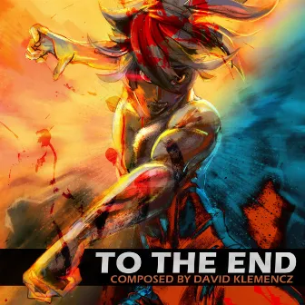 To the End by David Klemencz